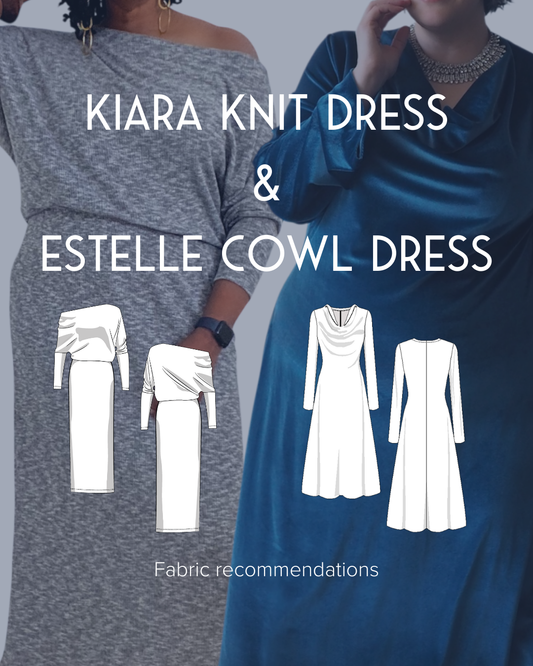 Fabric Recommendations for Kiara and Estelle