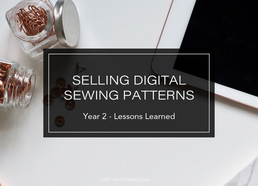 Selling Digital Sewing Patterns - Year 2, Lessons Learned
