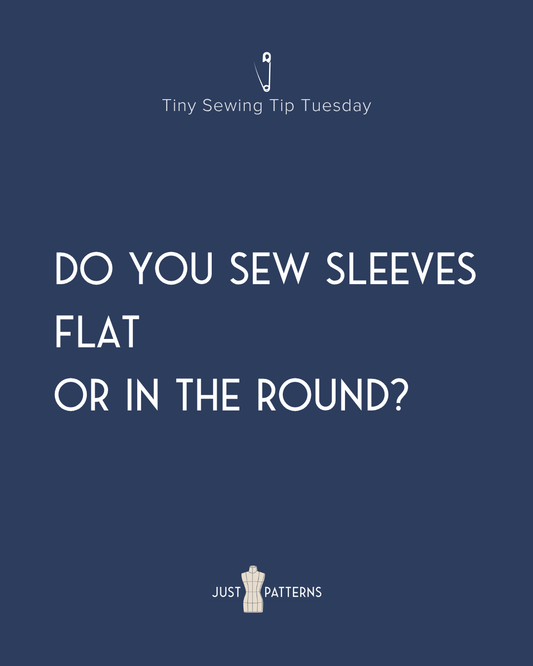 Tiny Tip Tuesday: Should You Sew Sleeves Flat or In the Round?